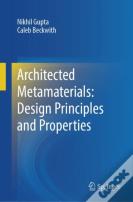 Architected Metamaterials: Design Principles And Properties