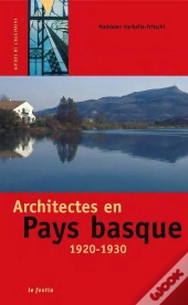 Architectes En Pays Basque ; 1920-1930