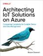 Architecting Iot Solutions On Azure - Preview