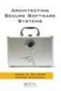 Architecting Secure Software Systems - Preview