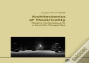 Architectonics Of Theatricality