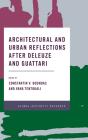 Architectural And Urban Reflections After Deleuze And Guattari - Preview