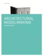Architectural Modelmaking Second Edition - Preview