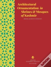 Architectural Ornamentation In Shrines & Mosques Of Kashmir