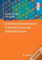 Architectural Transformations In Network Services And Distributed Systems