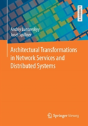 Architectural Transformations In Network Services And Distributed Systems - Preview