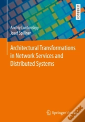 Architectural Transformations In Network Services And Distributed Systems