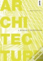 Architecture - A Woman'S Profession