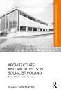 Architecture And Architects In Socialist Poland - Preview