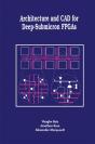 Architecture And Cad For Deep-Submicron Fpgas - Preview
