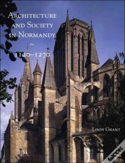 Capa do artigo Architecture And Society In Normandy, 1120-1270