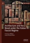 Architecture And The Novel Under The Italian Fascist Regime