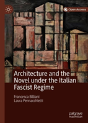 Architecture And The Novel Under The Italian Fascist Regime - Preview