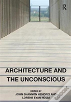 Architecture And The Unconscious