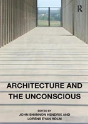 Architecture And The Unconscious - Preview