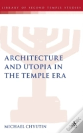 Architecture And Utopia In The Temple Era