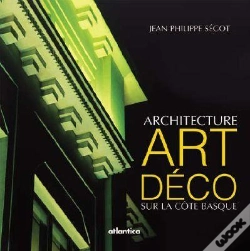 Capa do artigo Architecture Art Deco Sur La Côte Basque (2e Édition)