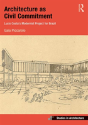 Architecture As Civil Commitment: Lucio Costa'S Modernist Project For Brazil - Preview