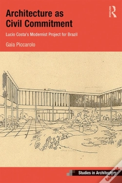 Capa do artigo Architecture As Civil Commitment: Lucio Costa'S Modernist Project For Brazil