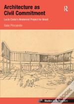 Architecture As Civil Commitment: Lucio Costa'S Modernist Project For Brazil