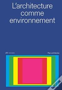 Architecture As Environment