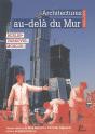 Architecture Au-Delà Du Mur ; Berlin, Varsovie, Moscou 1989-2009 - Preview