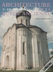 Capa do artigo Architecture De La Russie Ancienne T.1 ;  X Et Xv Siecles
