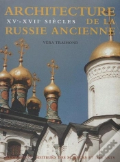Capa do artigo Architecture De La Russie Ancienne, Volume 2 : Xve-Xviie Siècles