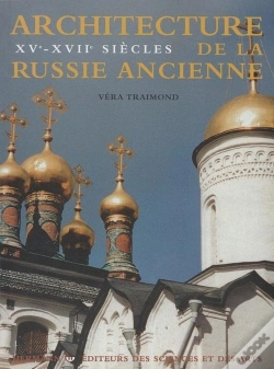 Capa do artigo Architecture De La Russie Ancienne, Volume 2 : Xve-Xviie Siècles