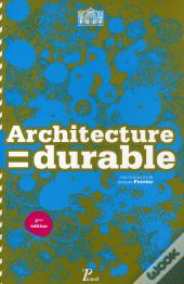 Architecture Durable ; 30 Architectes, 30 Projets En Ile-De-France (2e Édition)