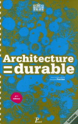Capa do artigo Architecture Durable ; 30 Architectes, 30 Projets En Ile-De-France (2e Édition)