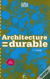 Architecture Durable ; 30 Architectes, 30 Projets En Ile-De-France (2e Édition)