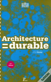 Capa do artigo Architecture Durable ; 30 Architectes, 30 Projets En Ile-De-France (2e Édition)