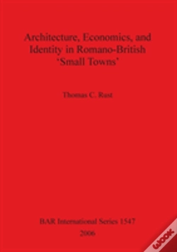 Capa do artigo Architecture Economics And Identity In Romano-British 'Small Towns'