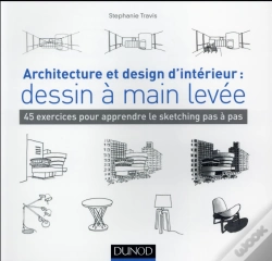 Capa do artigo Architecture Et Design D'Intérieur : Dessin À Main Levée ; 45 Exercices Pour Apprendre Le Sketching Pas À Pas