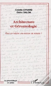 Capa do artigo Architecture Et Gérontologie ; Peut-On Habiter Une Maison De Retraite ?