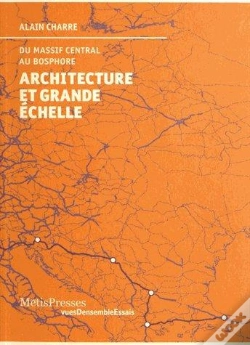 Capa do artigo Architecture Et Grande Échelle ; Du Massif Central Au Bosphore