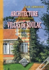 Architecture Et Ornementation Des Villas De Soulac (1861-1936)