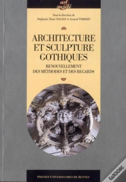 Capa do artigo Architecture Et Sculpture Gothiques ; Renouvellement Des Méthodes Et Des Regards