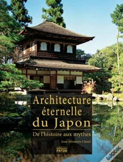 Capa do artigo Architecture Éternelle Du Japon ; De L'Histoire Aux Mythes
