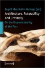 Architecture, Futurability And Untimely - Preview