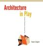 Architecture In Play - Preview