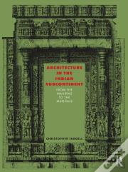 Architecture In The Indian Subcontinent