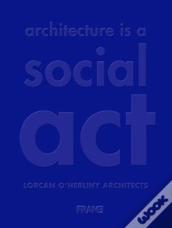 Architecture Is A Social Act