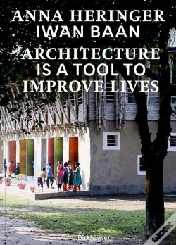 Capa do artigo Architecture Is A Tool To Improve Lives