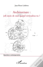Architecture : Joli Mois De Mai Quand Reviendras-Tu ?