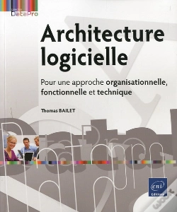 Capa do artigo Architecture Logicielle - Pour Une Approche Organisationnelle, Fonctionnelle Et Technique