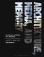 Architecture, Media, And Memory - Preview