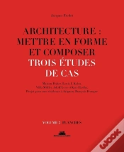 Capa do artigo Architecture : Mettre En Forme Et Composer Tome 2 ; Trois Études De Cas : Planches