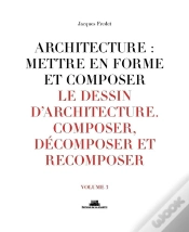 Capa do artigo Architecture : Mettre En Forme Et Composer Tome 3 ; Le Dessin D